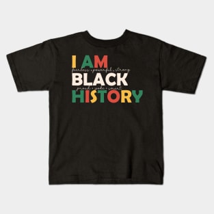 I am Black History BLM Black History Month Gift Kids T-Shirt